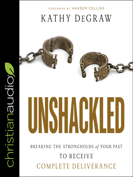 Title details for Unshackled by Kathy DeGraw - Wait list